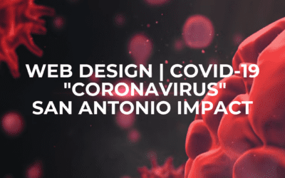 COVID-19’s Impact on Web Design in San Antonio